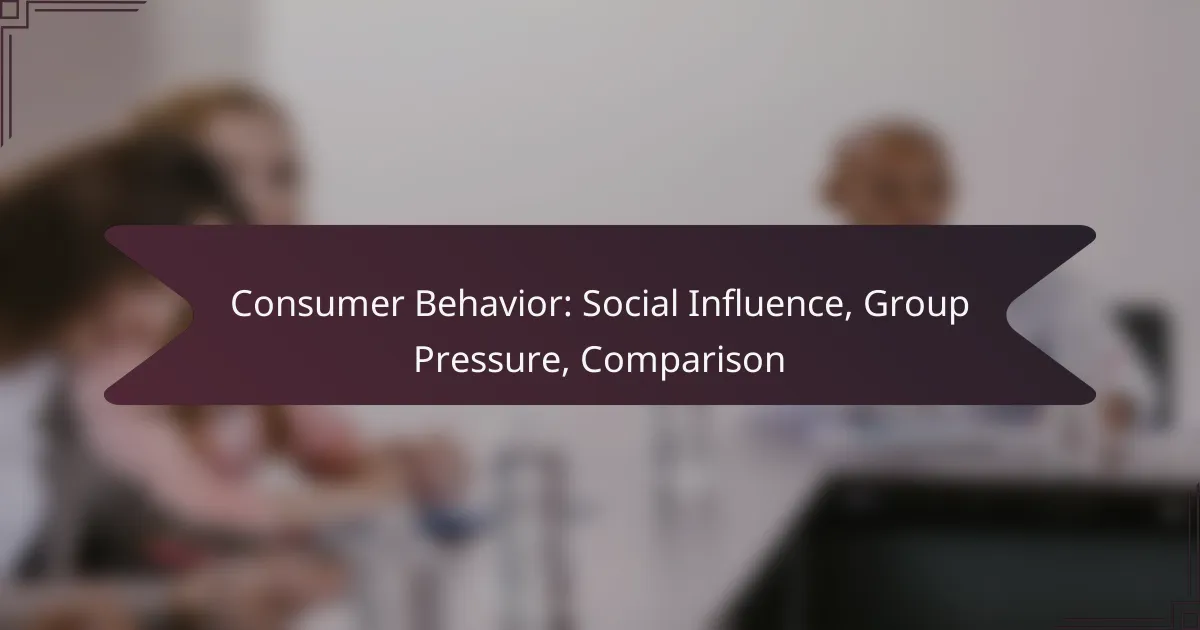 Consumer Behavior: Social Influence, Group Pressure, Comparison