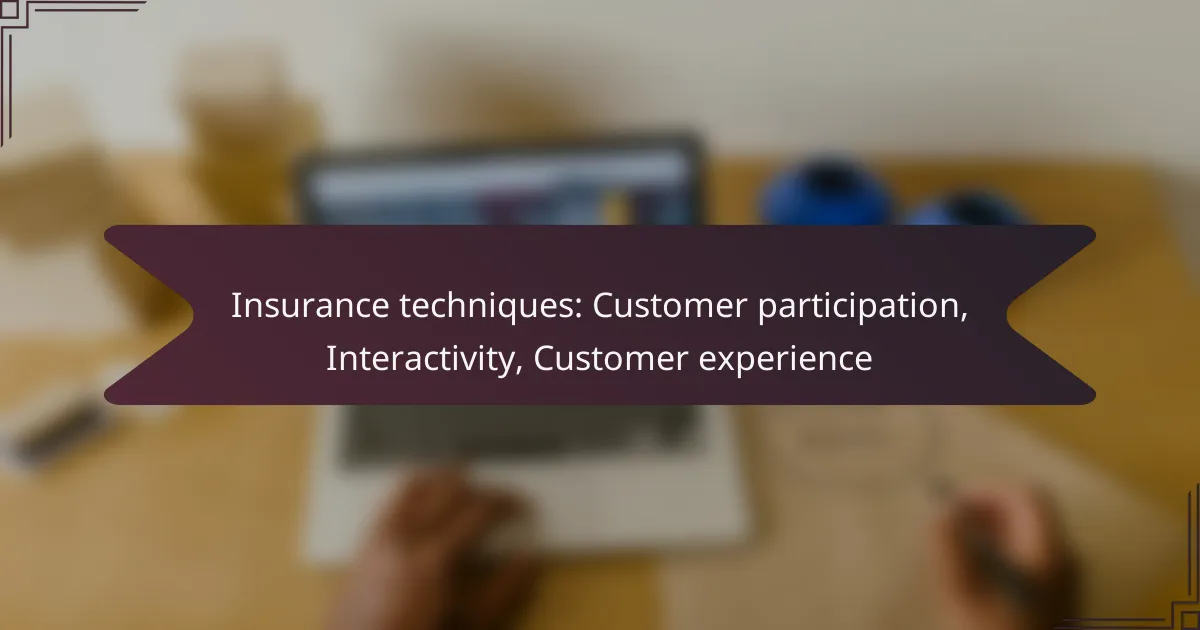 Insurance techniques: Customer participation, Interactivity, Customer experience
