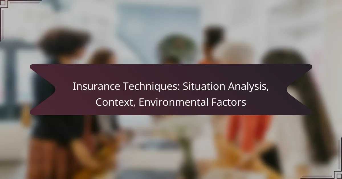 Insurance Techniques: Situation Analysis, Context, Environmental Factors